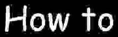 How to