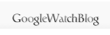 GoogleWatchBlog